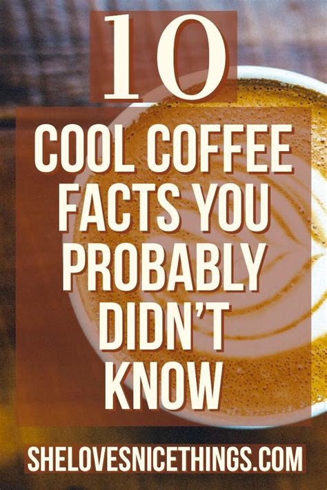 10 Cool Coffee Facts You Probably Didnt Know Coffee Facts Facts How To Make Coffee