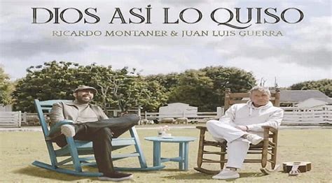 Juan Luis Guerra Y Montaner Lanzar N El Tema Dios As Lo Quiso