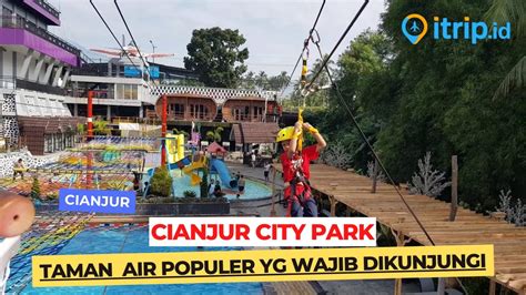 Cianjur City Park Taman Bermain Air Populer Di Cianjur Yang Wajib