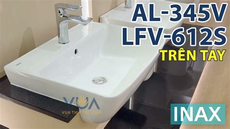 Chậu Rửa Mặt Inax Al 345v And Vòi Lavabo Lfv 612s Vua ThiẾt BỊ Com