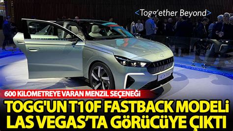 Togg un T10F fastback modeli Las Vegas ta görücüye çıktı Habervakti