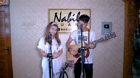 Romantis Banget Duet Tri Suaka Feat Nabilaaku Rela👍👍👍 Youtube