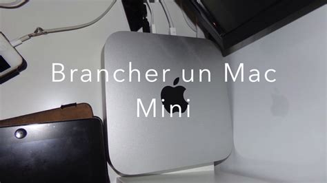 Brancher Un Ordinateur Mac Mini YouTube