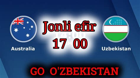 Uzbekistan Vs Australia U Jonli Efir Live