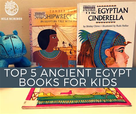 Top 5 Ancient Egypt Books For Kids Nile Scribes