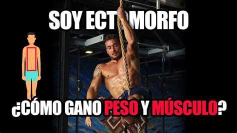 Cómo ganar peso siendo ECTOMORFO YouTube