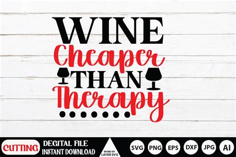 Wine Cheaper Than Therapy Graphic By Rsvgzone Creative Fabrica