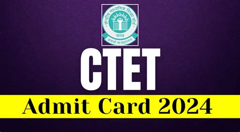 Ctet Admit Card 2024 Out Today Download Your Hall Ticket