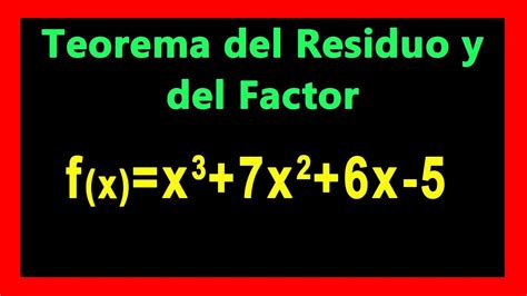 Teorema Del Residuo Y Del Factor Youtube