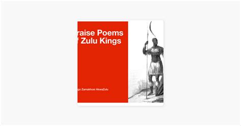 ‎praise Poems Of Zulu Kings Izibongo Zamakhosi Akwazulu Shaka