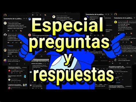 Especial Preguntas Y Respuestas Youtube