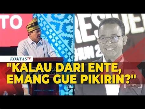 Prabowo Respons Nilai 11 Anies Di Debat Kalau Dari Ente Emang Gue