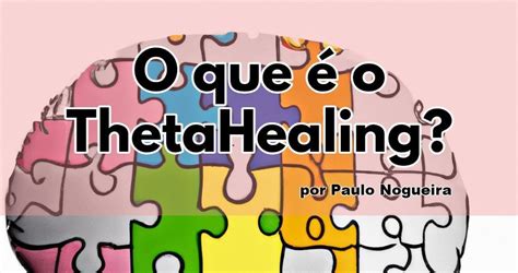 Thetahealing O Que E Como Funciona