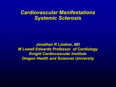 Cardiovascular Manifestations Systemic Sclerosis By Dr Jonathan R Lindner Md Ppt Free