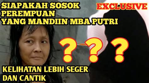 Exclusive Siapakah Sosok Perempuan Yang Pertama Kali Bisa Mandiin