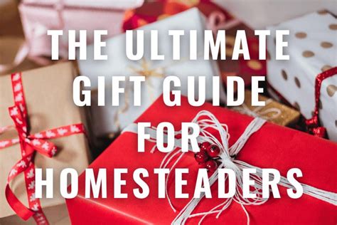 44 Useful Ts For Homesteaders That They’ll Really Appreciate The Homestead Guide