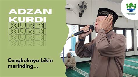 Adzan Ashar Dengan Irama Bayyati Kurdi Masjid Jami Al Ma Ruf