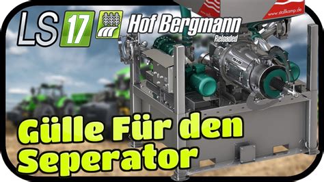 LS17 Hof Bergmann Reloaded Gülle Für den Seperator 021 Farming