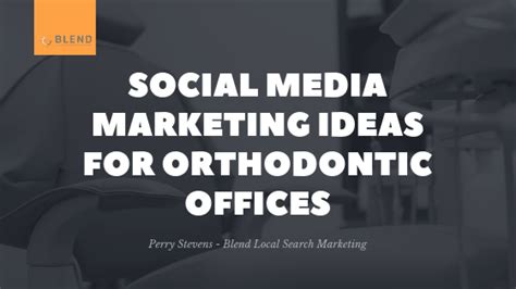 Social Media Marketing Ideas For Orthodontic Offices