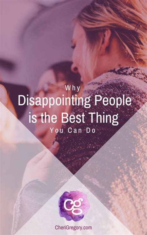 Why Disappointing People Is The Best Thing You Can Do