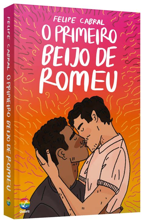 O Primeiro Beijo De Romeu Grupo Editorial Record