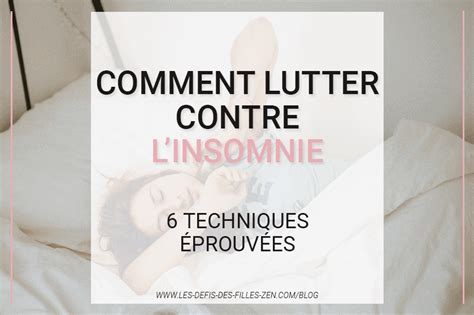 Comment lutter contre linsomnie 6 techniques éprouvées Les defis