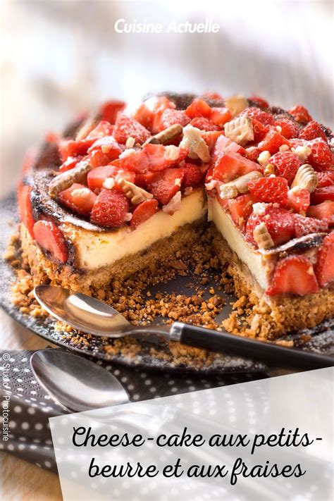 Cheese Cake Aux Petits Beurre Et Aux Fraises Recipe Food Desserts