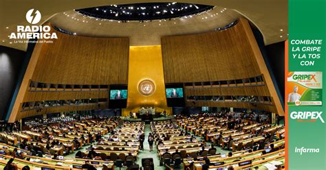 La ONU Urge Al Mundo A Usar El Multilateralismo Inclusivo En Favor De