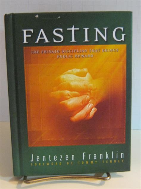 Fasting The Private Discipline That Brings Public Reward Jentezen