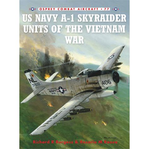 Us Navy A 1 Skyraider Units Of The Vietnam War Books Zatu Games