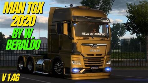 Man Tgx 2020 By Beraldo 1 46 Ets 2 Mods Ets2 Map Euro Truck