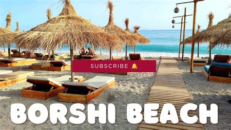 Borsh Beach Albania Nj Nga Plazhet M T Bukura Subscribe Albania