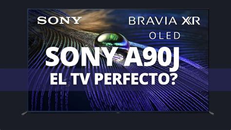 Sony A90j Oled Review El Mejor Televisor 4k Del 2021 Radiotech