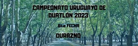 Campeonato Uruguayo De Duatl N Ta Fecha Durazno Seleccione Tipo