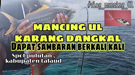 Mancing Pake Set Ultra Light Karang Dangkal Banyak Sambaran YouTube