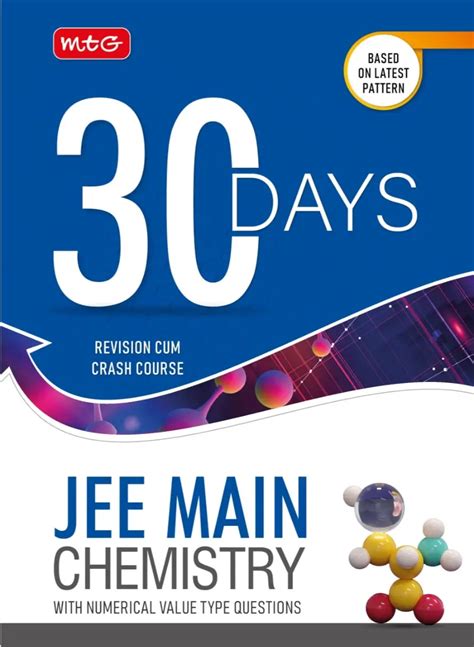 Mtg 30 Days Jee Main Chemistry 30 Days A Revision Cum Crash Course For 2024 Exam