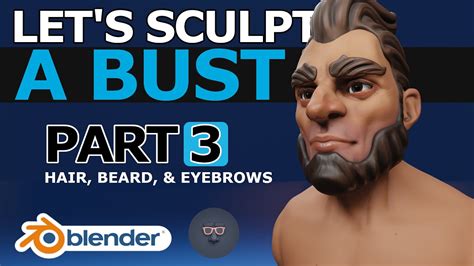 Blender 29 Lets Sculpt A Bust Part 3 Of 4 Hair Beard