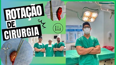 Rotação de cirurgia Internato de Medicina YouTube