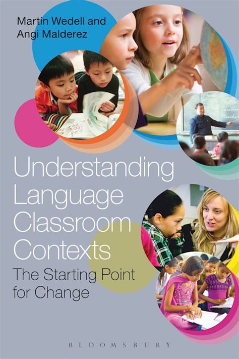 Understanding Language Classroom Contexts The Starting Point For