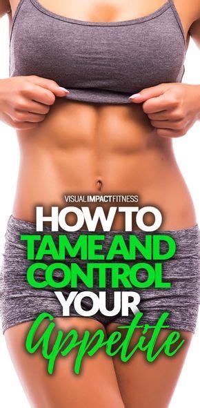 Taming And Controlling Your Wild Appetite Curb Appetite Healthy Diet