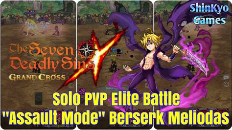 Assault Mode Berserk Meliodas Solo Pvp Elite 7ds The Seven Deadly Sins Grand Cross Youtube