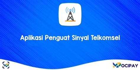 Aplikasi Penguat Sinyal Telkomsel Terbaik 2024 Terbukti Lebih Stabil