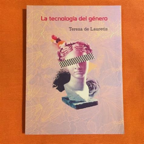 La Tecnolog A Del G Nero Teresa De Laurentis Hidra Tienda