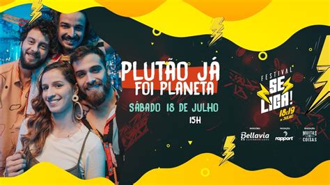 Live Plut O J Foi Planeta No Festival Se Liga Youtube