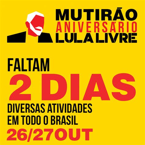 Mutir O Especial Anivers Rio Do Lula Baixe E Use Os Materiais Comit