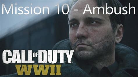 Call Of Duty Ww2 Mission 10 Ambush Campaign Playthrough Cod Ww Ii