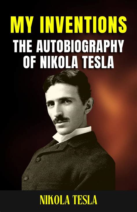 Bookscape The Autobiography Of Nikola Tesla My Inventions