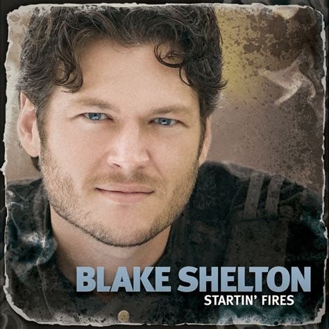 Blake Shelton She Wouldn T Be Gone Lyrics Genius Lyrics