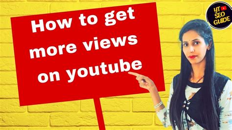 How To Get More Views On Youtube Views Kaise Badhaye Youtube Par