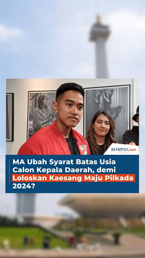 MA Ubah Syarat Batas Usia Calon Kepala Daerah Demi Loloskan Kaesang